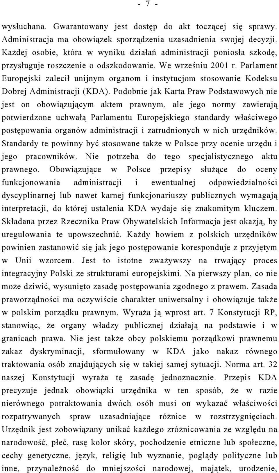 Parlament Europejski zalecił unijnym organom i instytucjom stosowanie Kodeksu Dobrej Administracji (KDA).