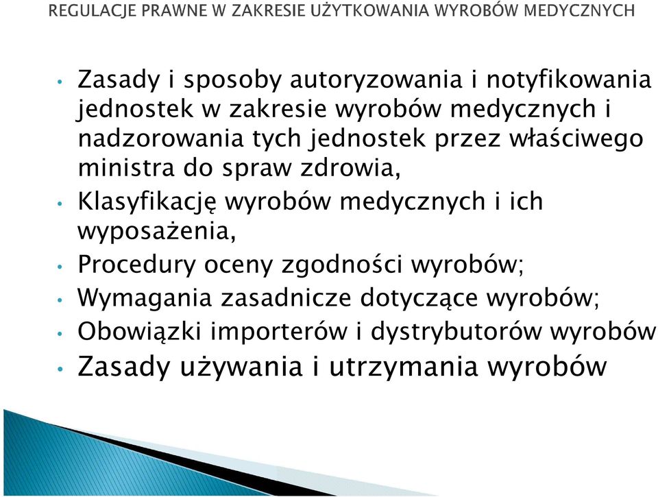 wyrobów medycznych i ich wyposażenia, Procedury oceny zgodności wyrobów; Wymagania