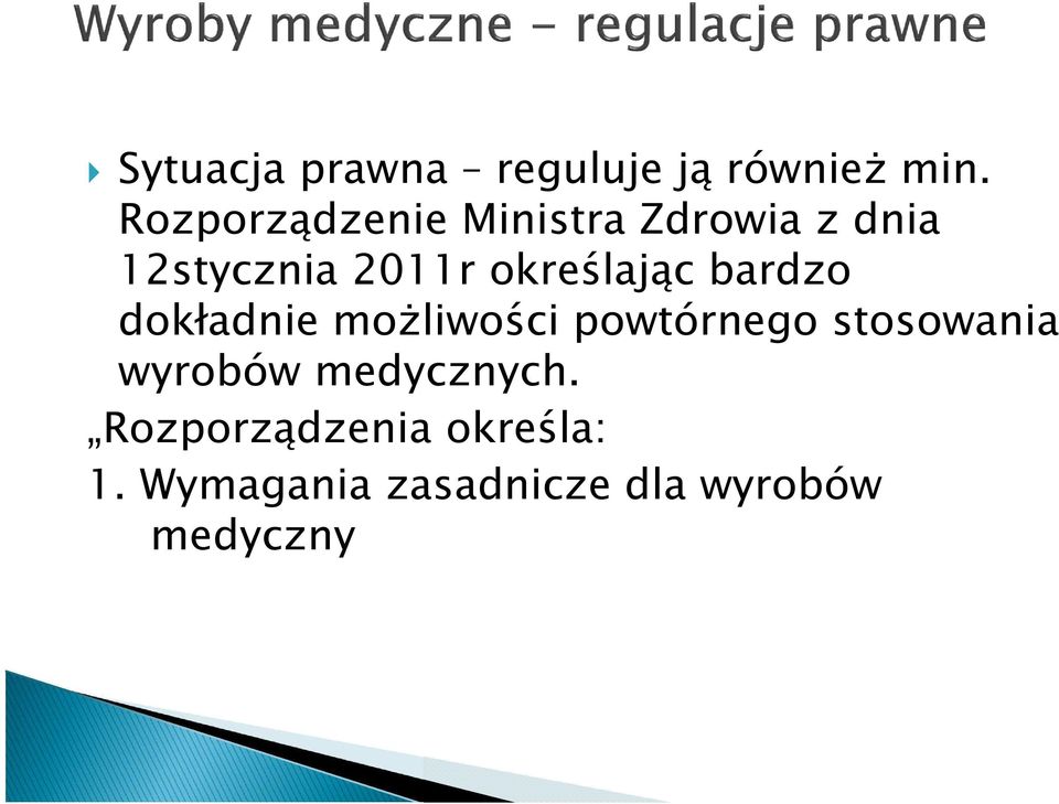 określając bardzo dokładnie możliwości powtórnego stosowania