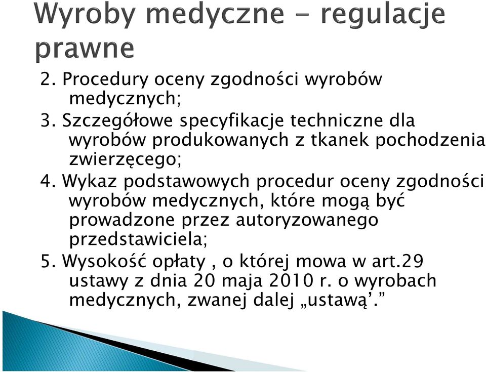 Wykaz podstawowych procedur oceny zgodności wyrobów medycznych, które mogą być prowadzone przez