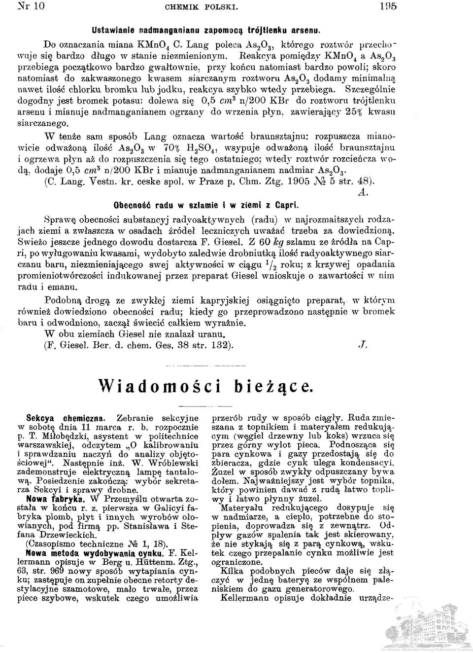 ilość chlorku bromku lub jodku, reakcya szybko wtedy przebiega. Szczególnie dogodny jest bromek potasu: dolewa się 0,5 c»?