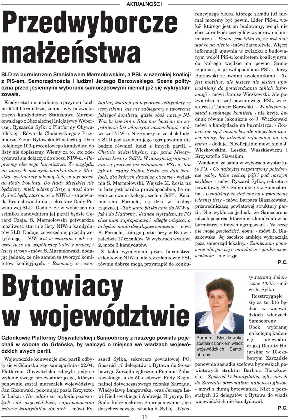 - Dziêki zwiêkszeniu subwencji bêdziemy mogli popuœciæ cugle w oœwiacie. Bêdzie na remonty i podwy ki - mówi³ wójt Jerzy Szpakowski.