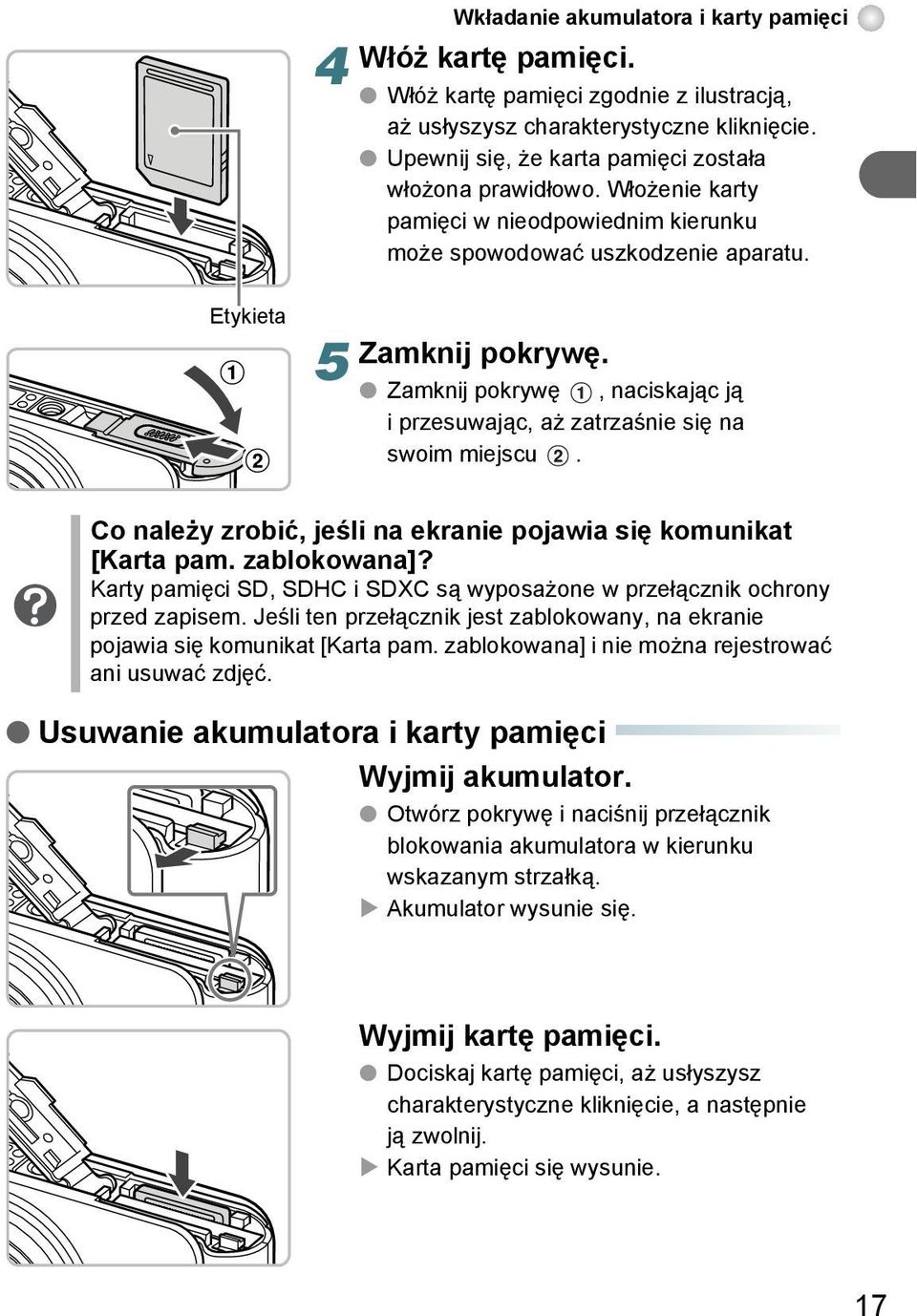 Zamknij pokrywę, naciskając ją i przesuwając, aż zatrzaśnie się na swoim miejscu. Co należy zrobić, jeśli na ekranie pojawia się komunikat [Karta pam. zablokowana]?