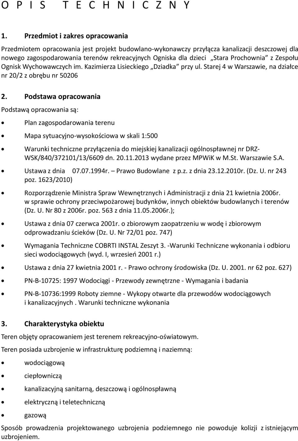 Prochownia z Zespołu Ognisk Wychowawczych im. Kazimierza Lisieckiego Dziadka przy ul. Starej 4 w Warszawie, na działce nr 20/2 z obrębu nr 50206 2.