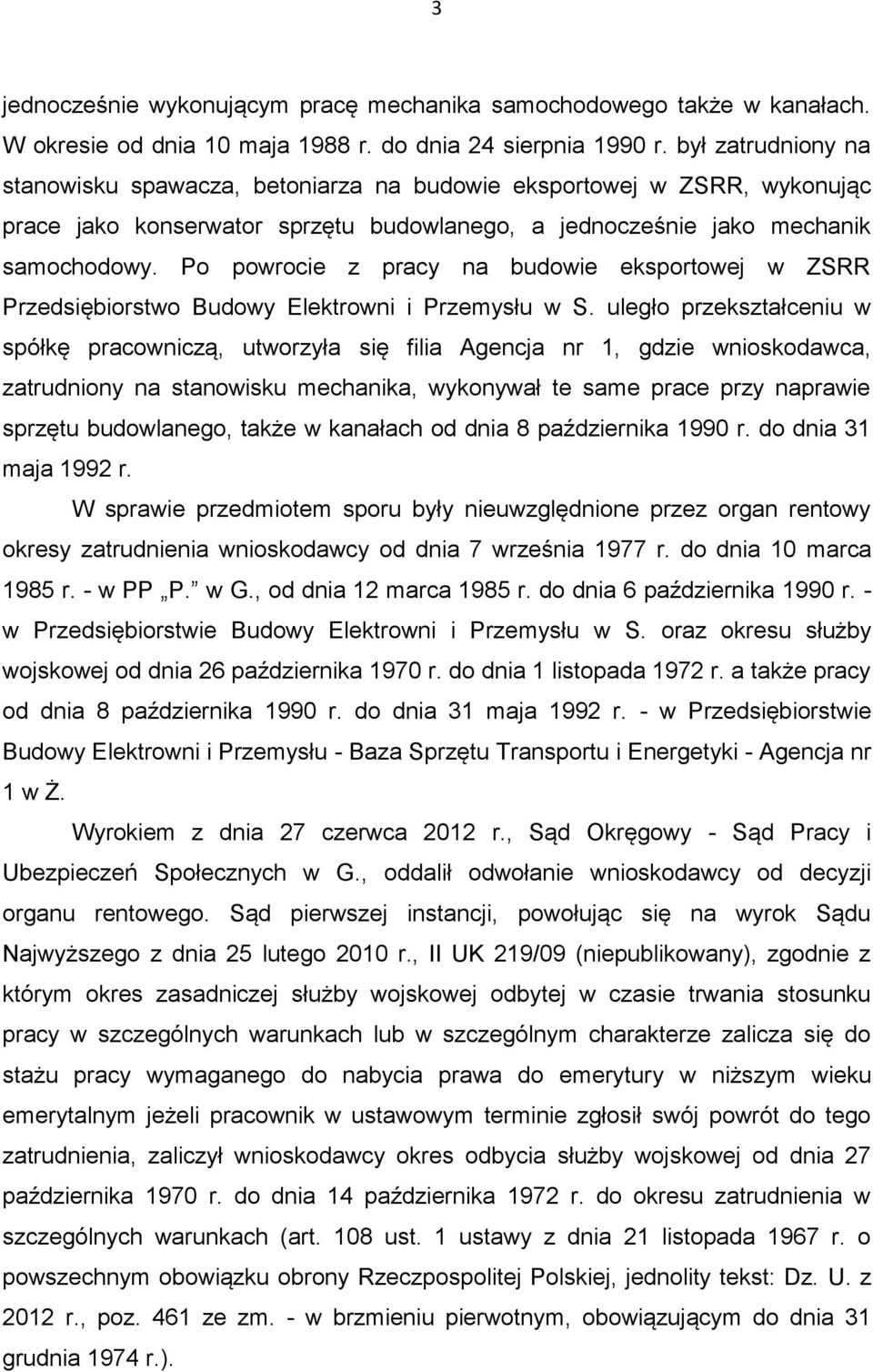 Po powrocie z pracy na budowie eksportowej w ZSRR Przedsiębiorstwo Budowy Elektrowni i Przemysłu w S.