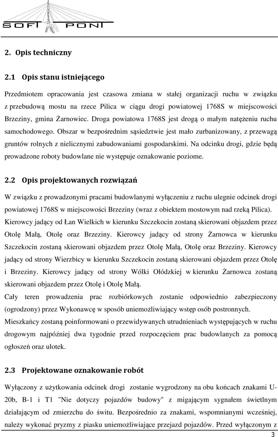 gmina Żarnowiec. Droga powiatowa 1768S jest drogą o małym natężeniu ruchu samochodowego.