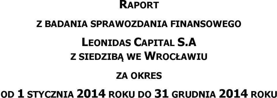 A Z SIEDZIBĄ WE WROCŁAWIU ZA OKRES