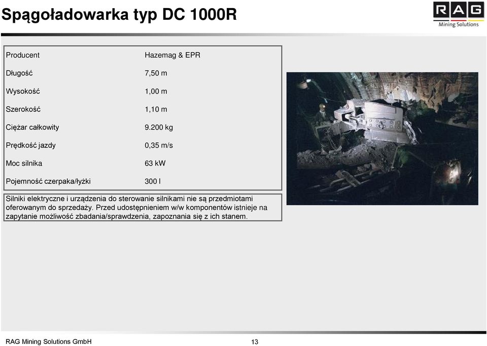 200 kg 0,35 m/s 63 kw 300 l Silniki elektryczne i urządzenia do sterowanie silnikami nie są przedmiotami