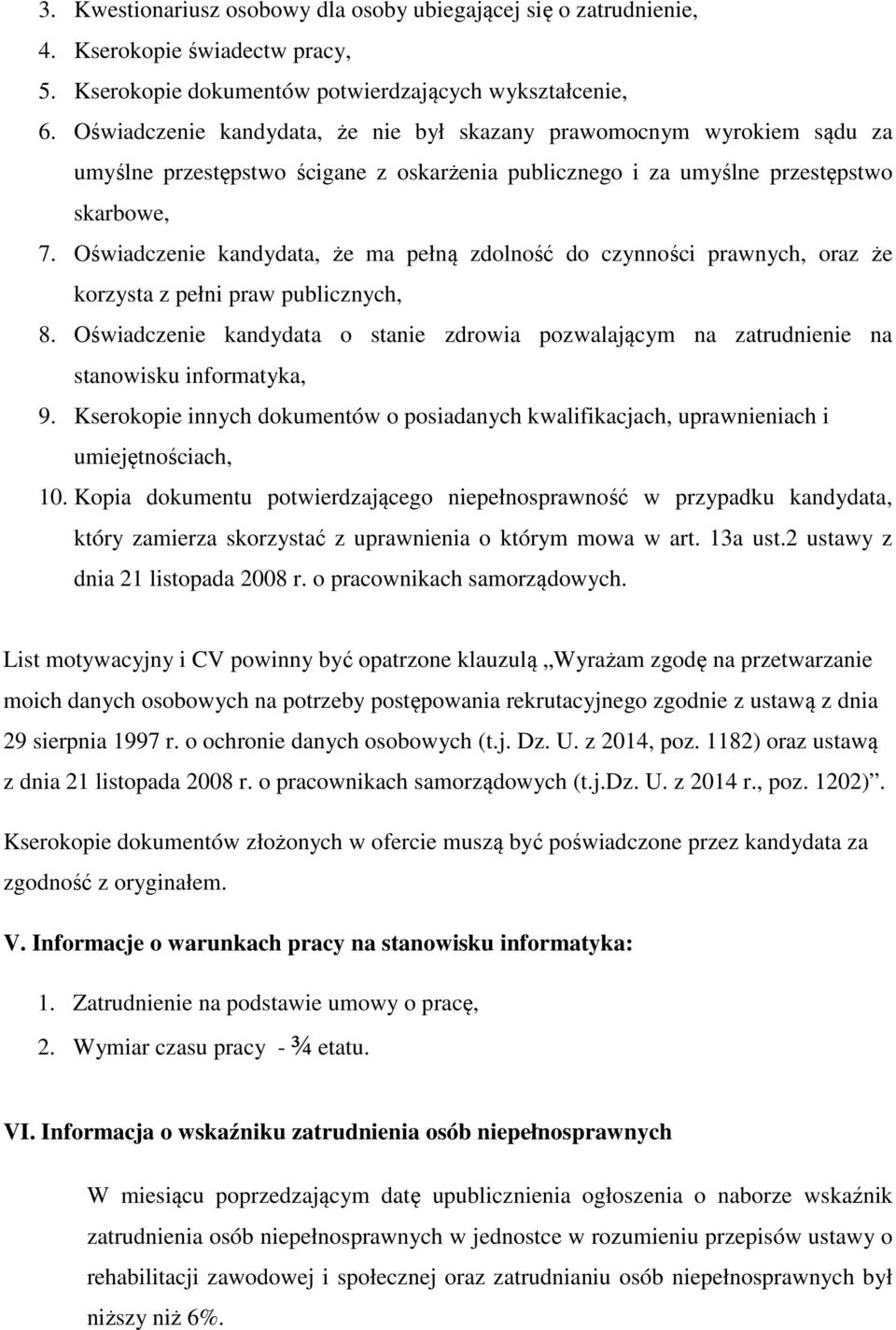 Oświadczenie kandydata, że ma pełną zdolność do czynności prawnych, oraz że korzysta z pełni praw publicznych, 8.