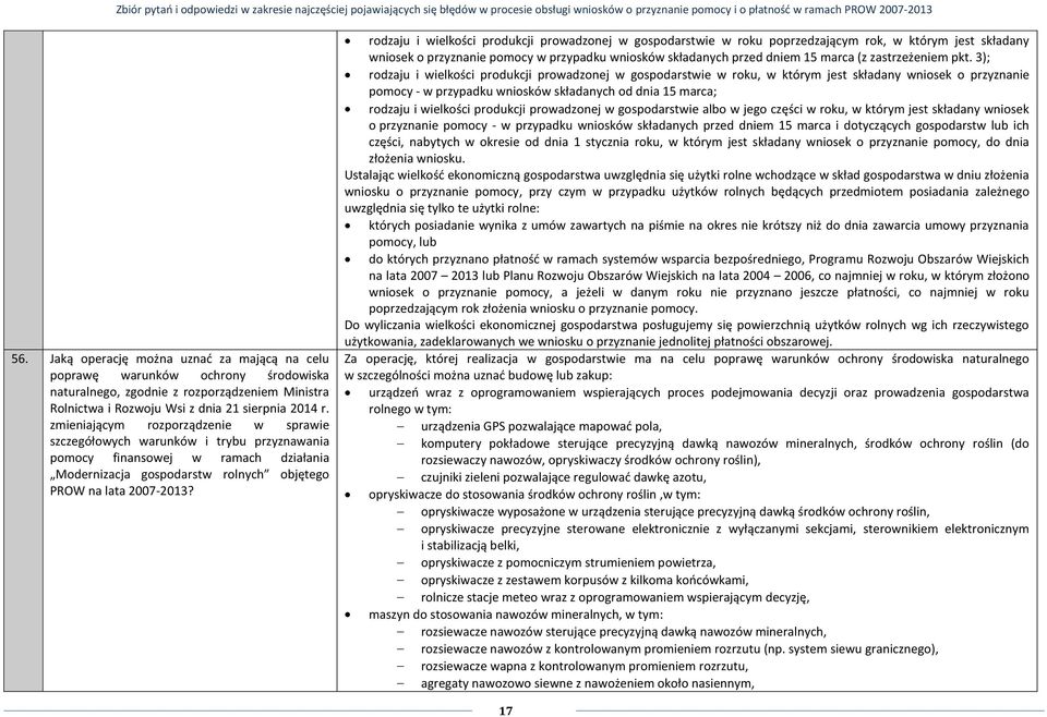 rodzaju i wielkości produkcji prowadzonej w gospodarstwie w roku poprzedzającym rok, w którym jest składany wniosek o przyznanie pomocy w przypadku wniosków składanych przed dniem 15 marca (z