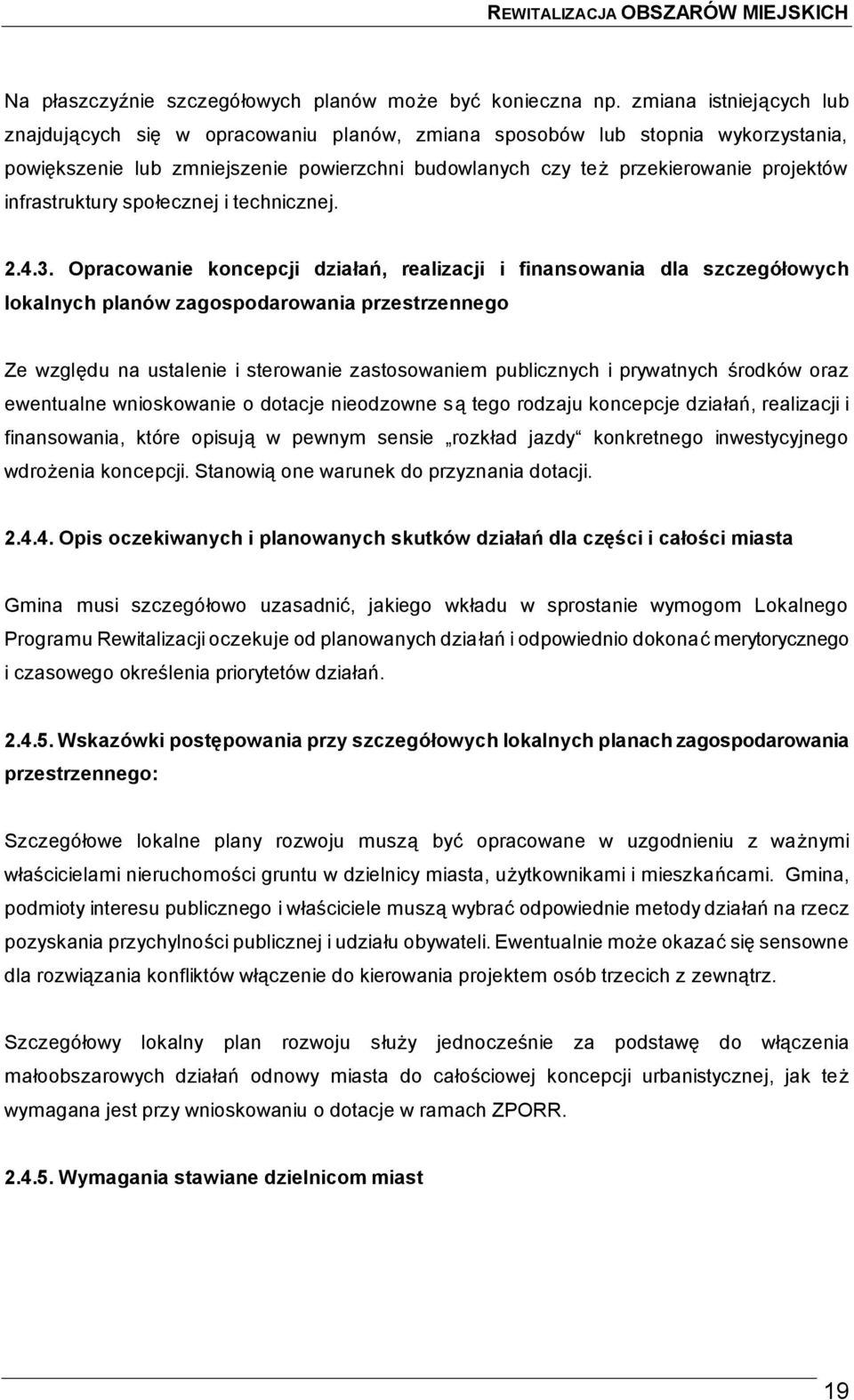 infrastruktury społecznej i technicznej. 2.4.3.