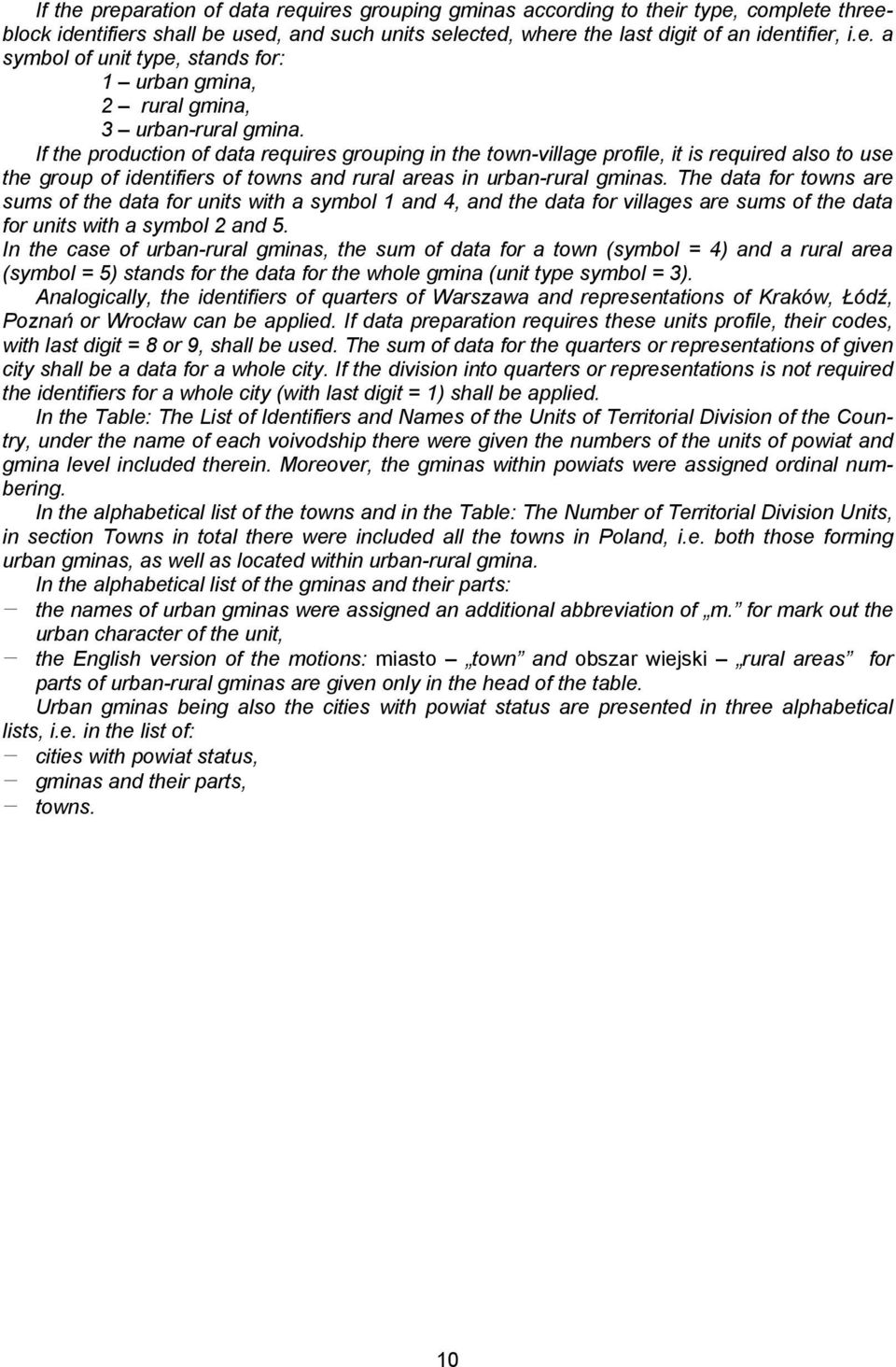 The data for towns are sums of the data for units with a symbol 1 and 4, and the data for villages are sums of the data for units with a symbol 2 and 5.