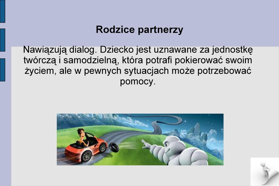 samodzielną, która potrafi pokierować swoim