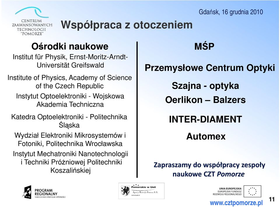 Elektroniki Mikrosystemów i Fotoniki, Politechnika Wrocławska Instytut Mechatroniki Nanotechnologii i Techniki Próżniowej Politechniki