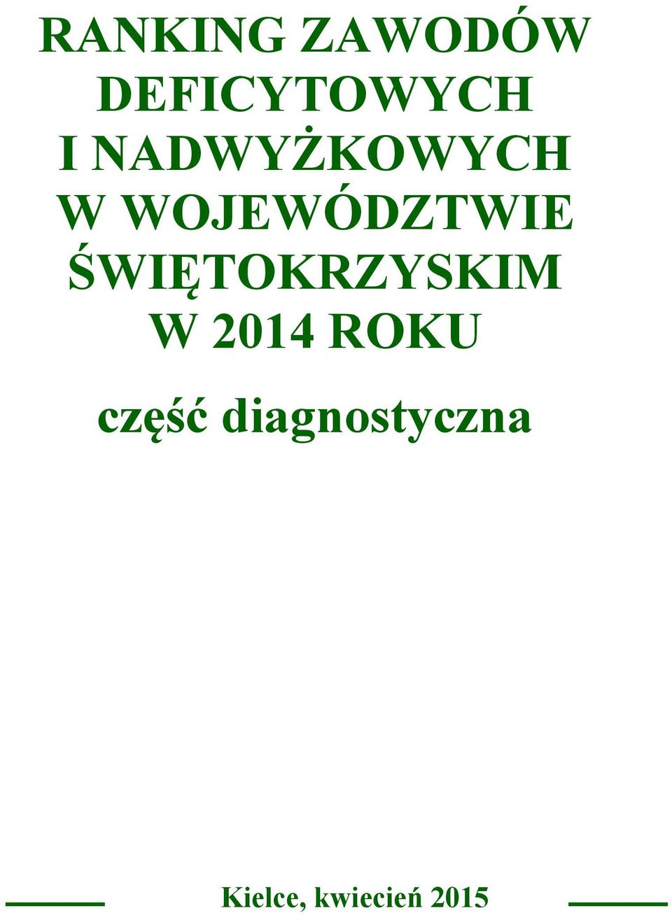 ŚWIĘTOKRZYSKIM W 2014 ROKU