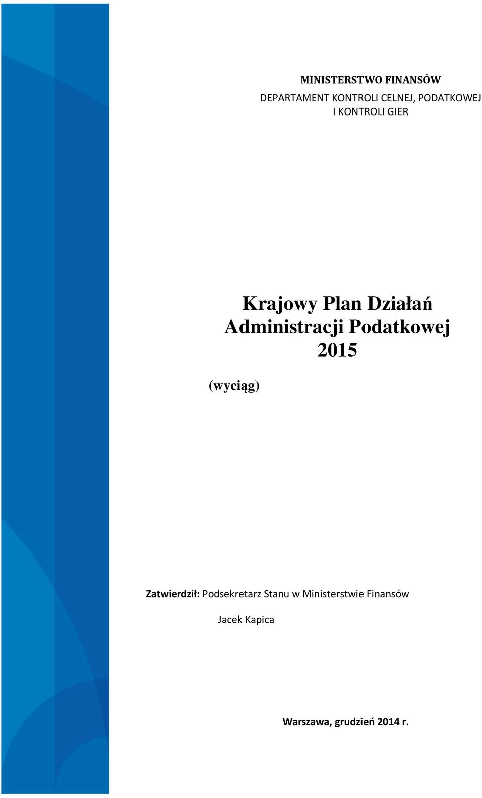 Administracji Podatkowej 2015 (wyciąg) Zatwierdził: