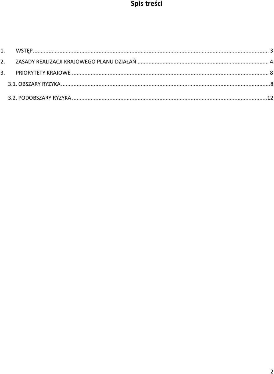 DZIAŁAŃ... 4 3. PRIORYTETY KRAJOWE... 8 3.