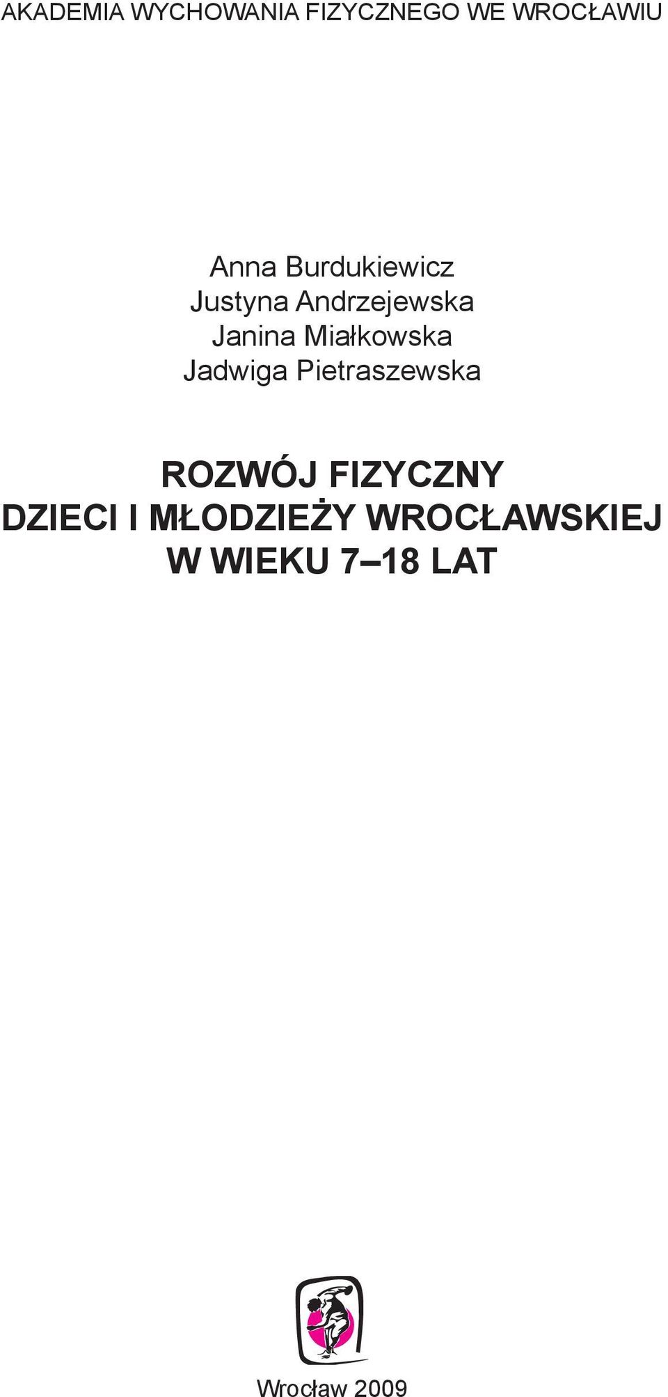 Miałkowska Jadwiga Pietraszewska ROZWÓJ FIZYCZNY