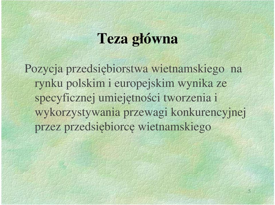 specyficznej umiejętności tworzenia i