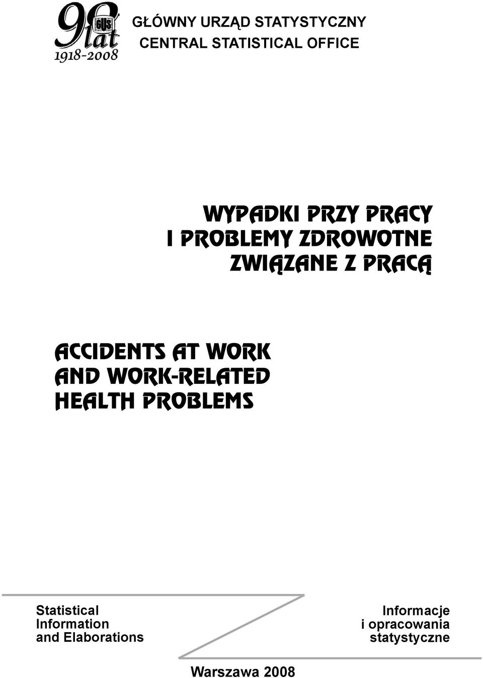 WORK AND WORK-RELATED HEALTH PROBLEMS Statistical Information