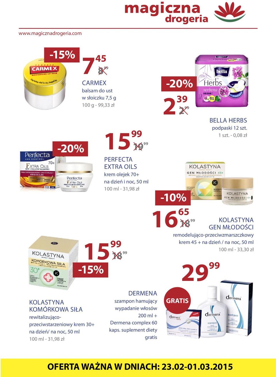 hamujący wypadanie włosów 200 ml + Dermena complex 60 kaps. suplement diety gratis 2 99-10% BELLA HERBS podpaski 12 szt. 1 szt.