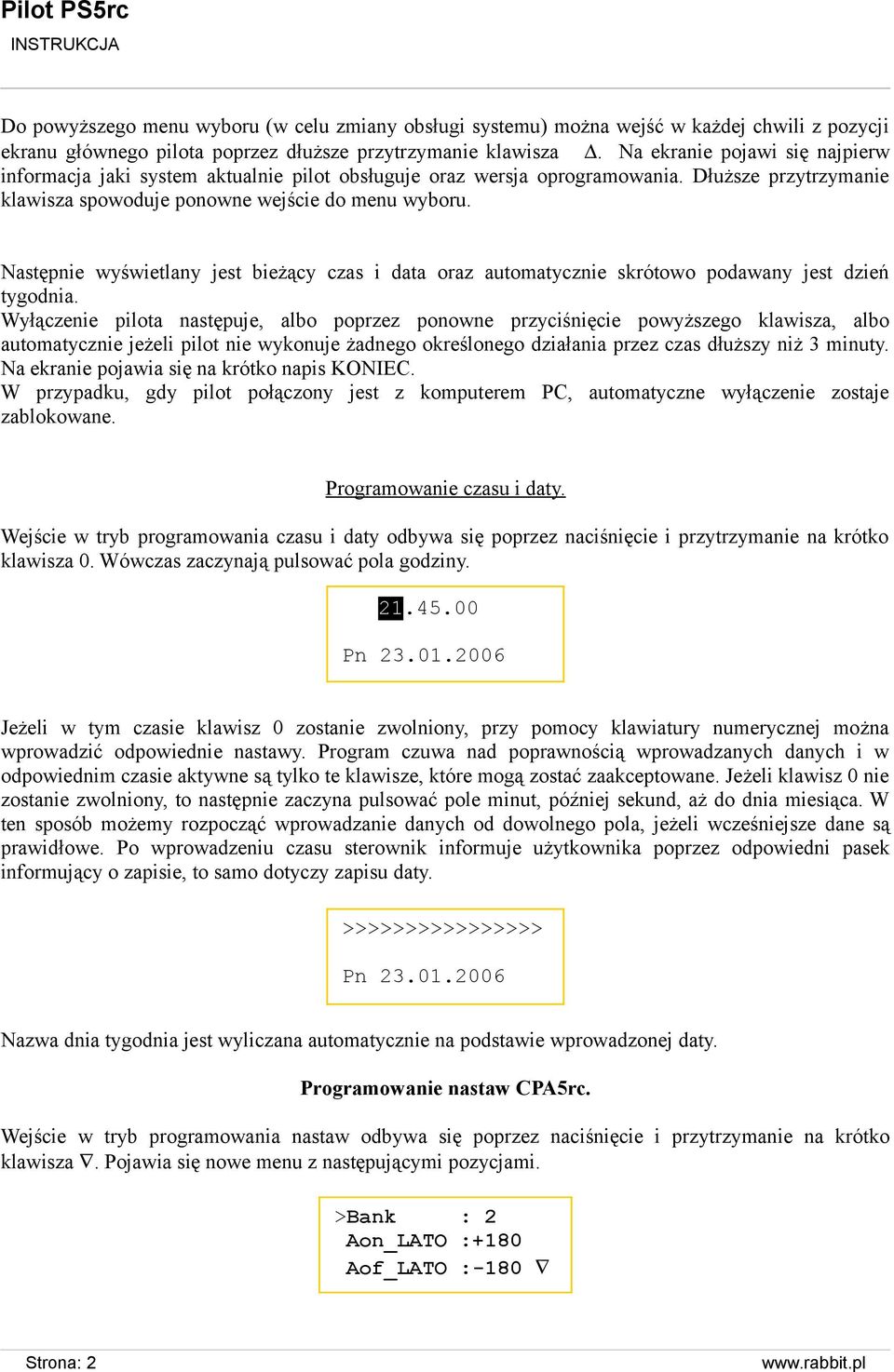 Następnie wyświetlany jest bieżący czas i data oraz automatycznie skrótowo podawany jest dzień tygodnia.