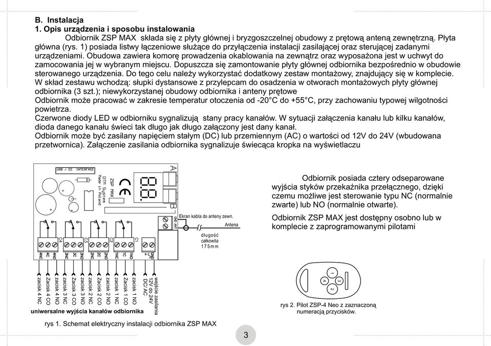 1) posiada listwy łączeniowe służące do przyłączenia instalacji zasilającej oraz sterującej zadanymi urządzeniami.