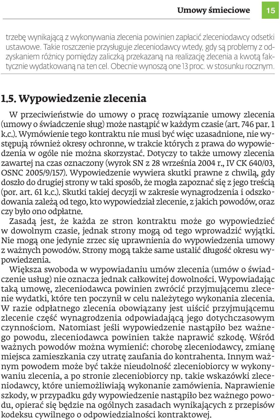 Obecnie wynoszą one 13 proc. w stosunku rocznym. 1.5.