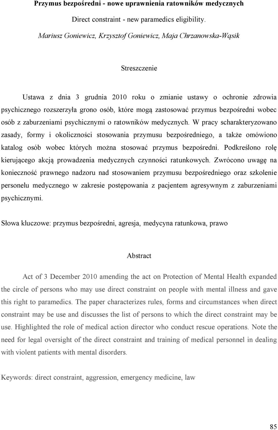 zastosować przymus bezpośredni wobec osób z zaburzeniami psychicznymi o ratowników medycznych.