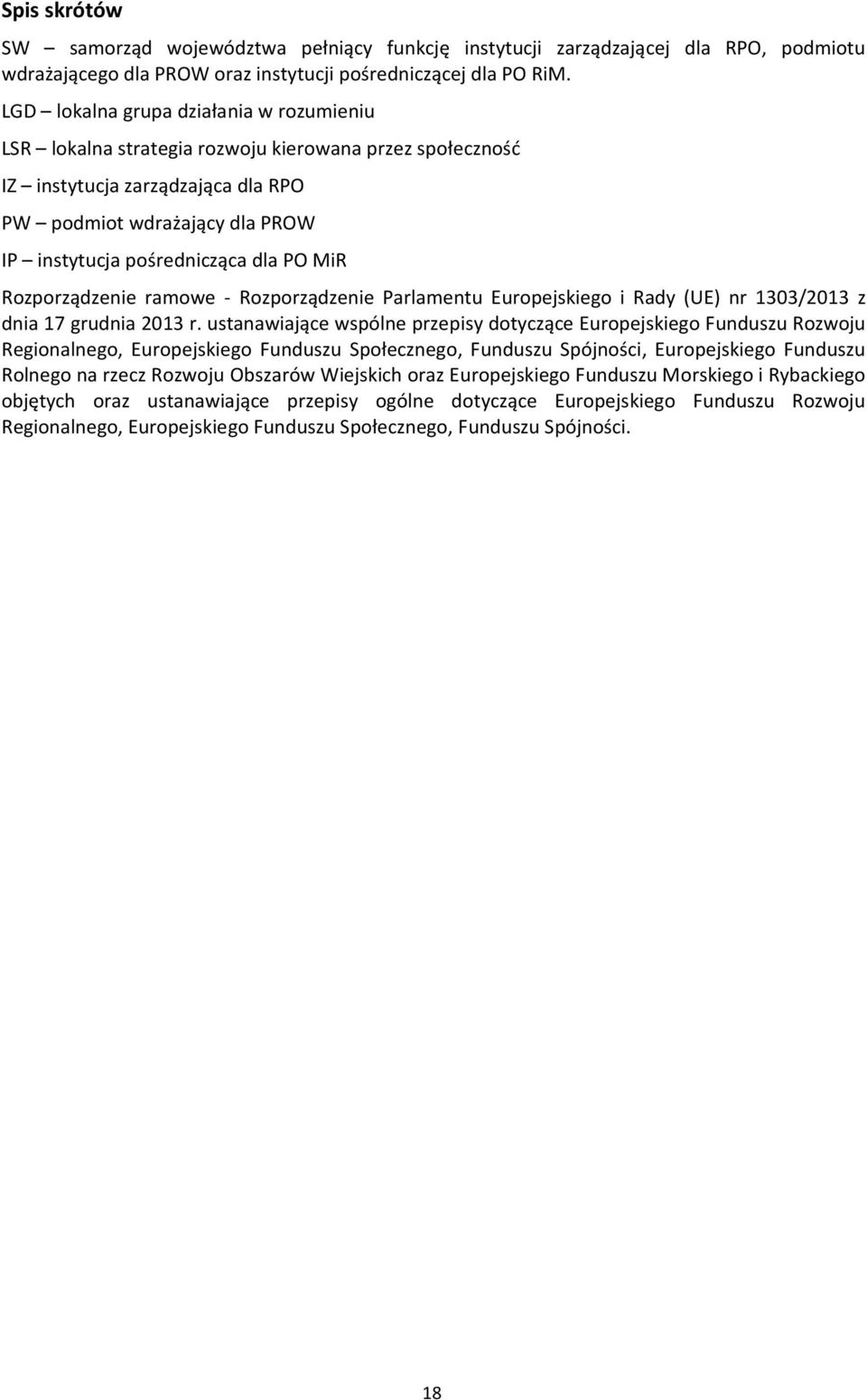 MiR Rozporządzenie ramowe - Rozporządzenie Parlamentu Europejskiego i Rady (UE) nr 1303/2013 z dnia 17 grudnia 2013 r.