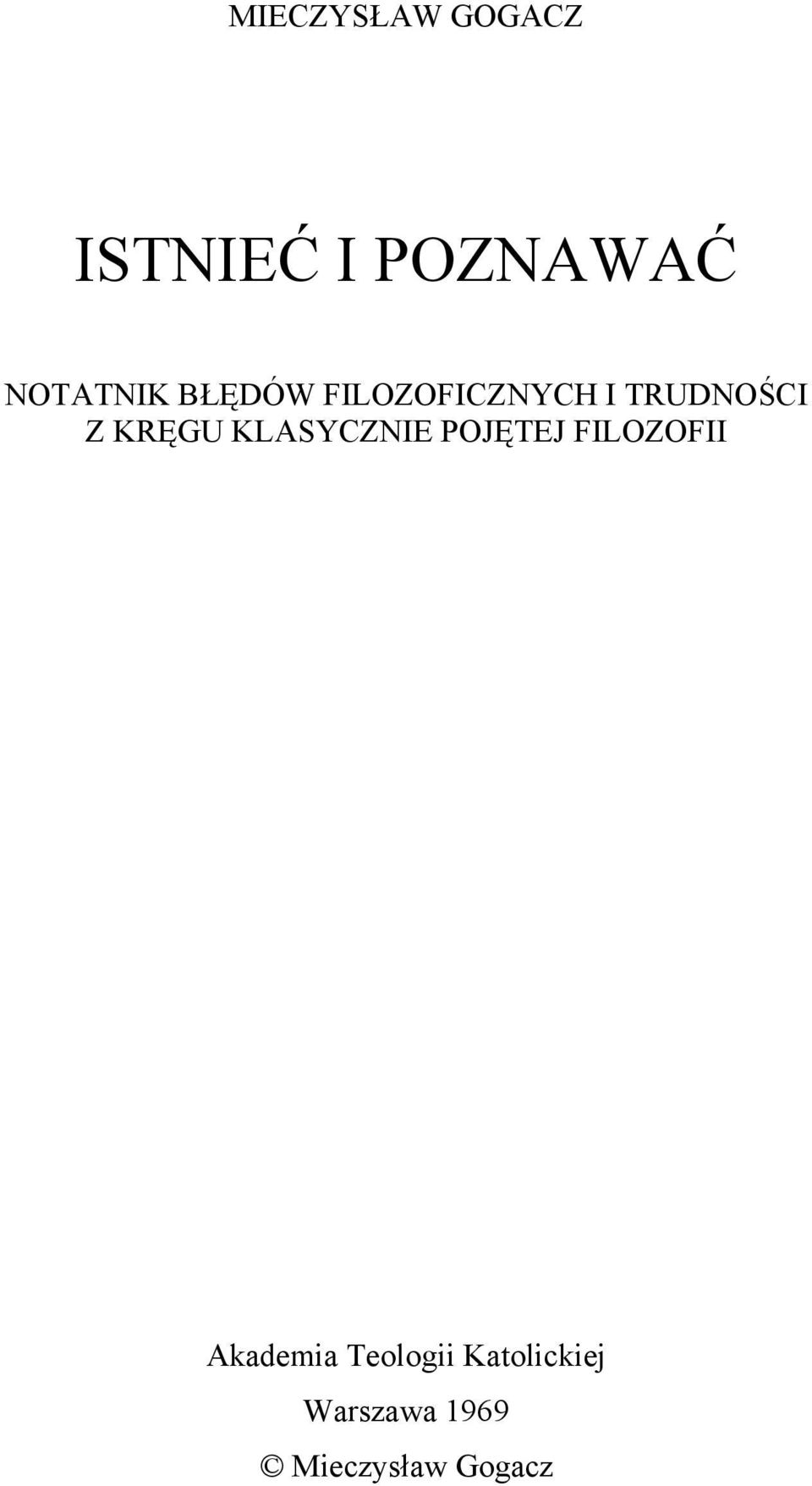 KRĘGU KLASYCZNIE POJĘTEJ FILOZOFII Akademia