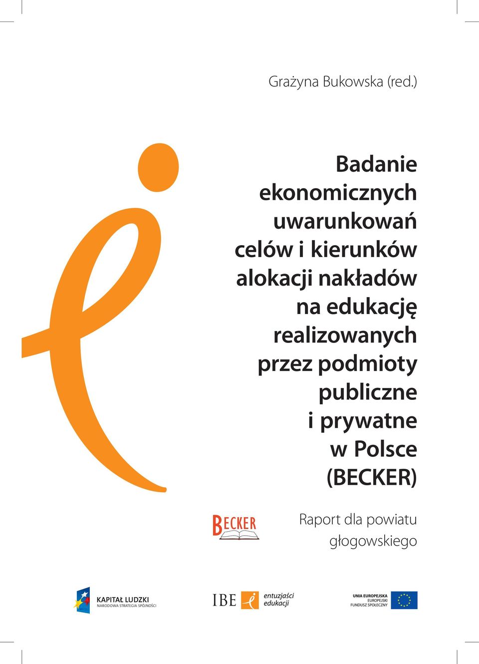 alokacji nakładów na edukację realizowanych przez