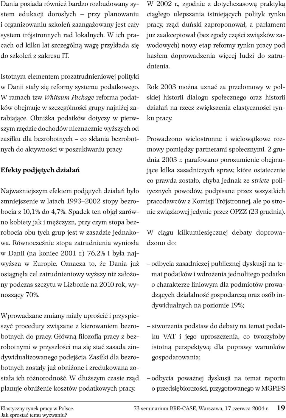 Whitsum Package reforma podatków obejmuje w szczególności grupy najniżej zarabiające.