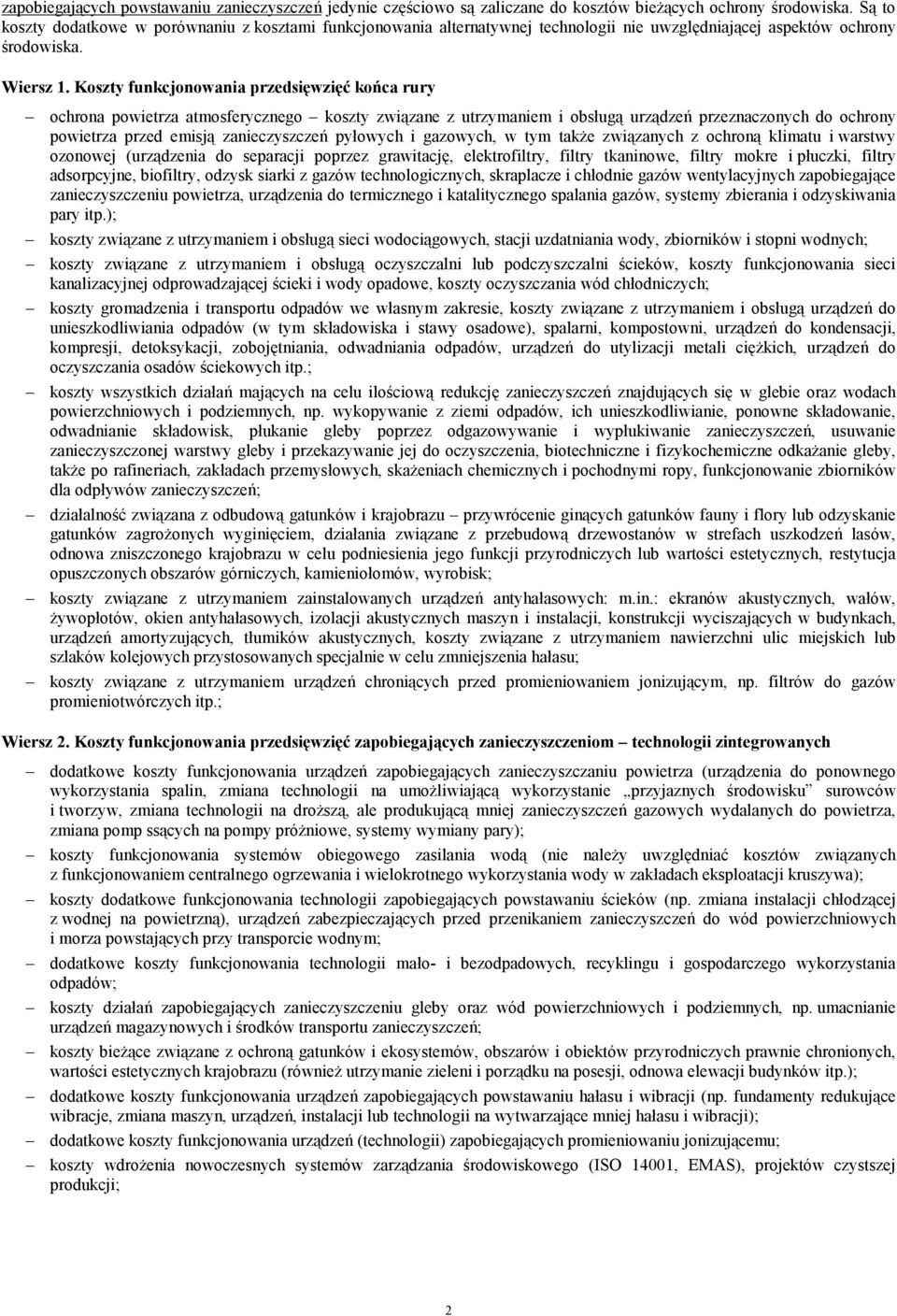 Koszty funkcjonowania przedsięwzięć końca rury ochrona powietrza atmosferycznego koszty związane z utrzymaniem i obsługą urządzeń przeznaczonych do ochrony powietrza przed emisją zanieczyszczeń