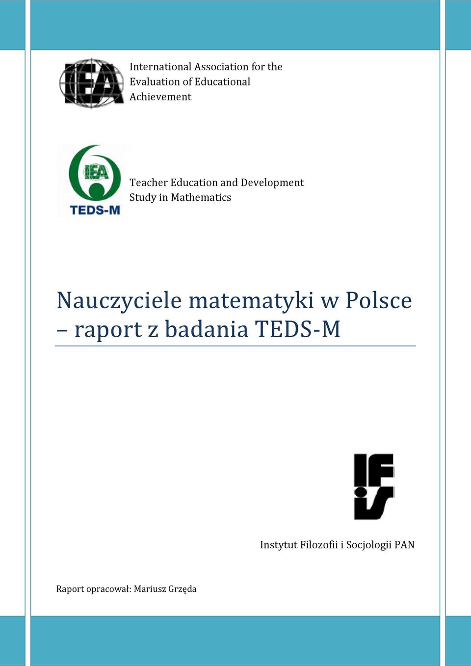 Mathematics Nauczyciele matematyki w Polsce raport z badania