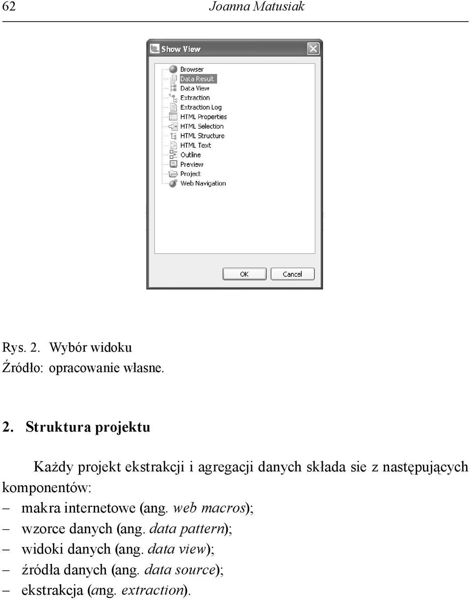 następujących komponentów: makra internetowe (ang.