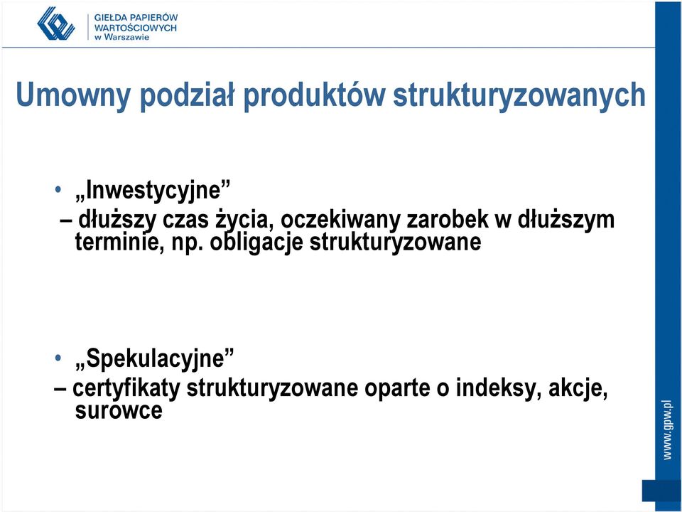 dłuższym terminie, np.