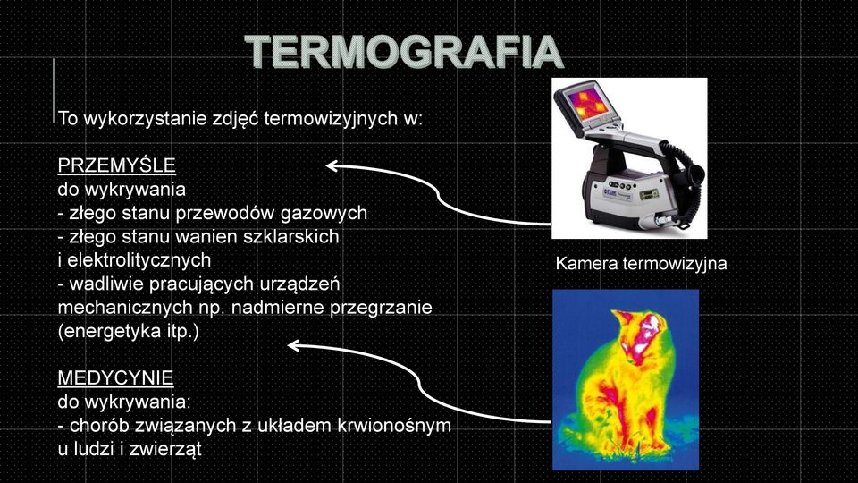 pracujących urządzeń mechanicznych np. nadmierne przegrzanie (energetyka itp.