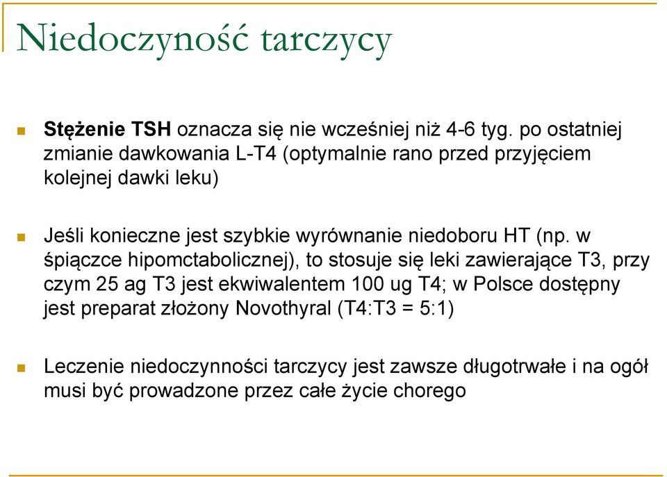 wyrównanie niedoboru HT (np.