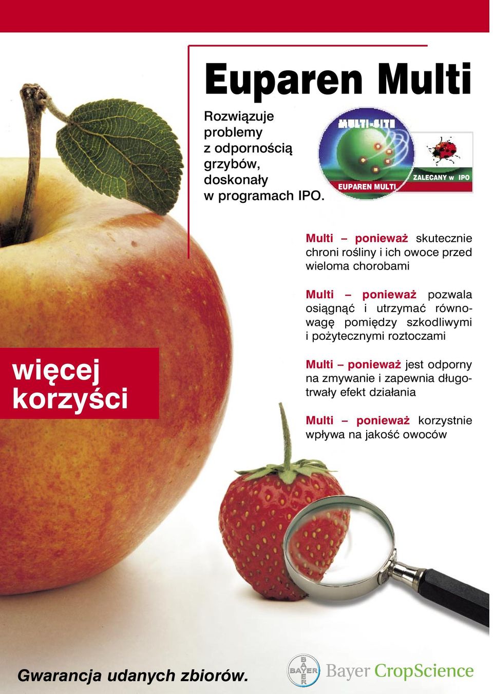 korzyêci Multi poniewa pozwala osiàgnàç i utrzymaç równowag pomi dzy szkodliwymi i po ytecznymi roztoczami Multi