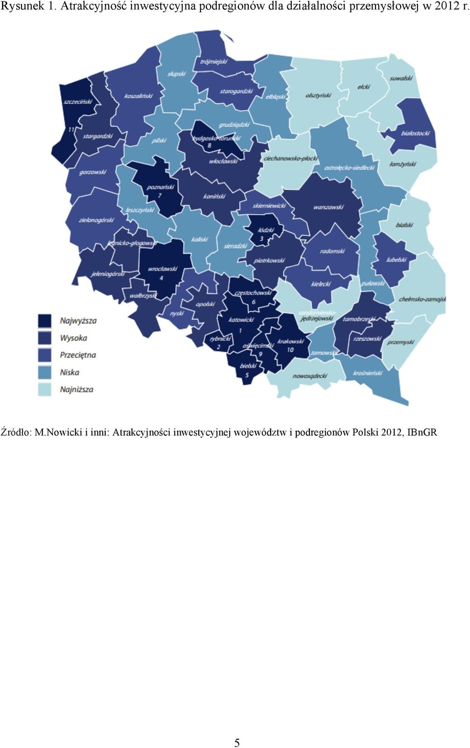 działalności przemysłowej w 2012 r. Źródło: M.