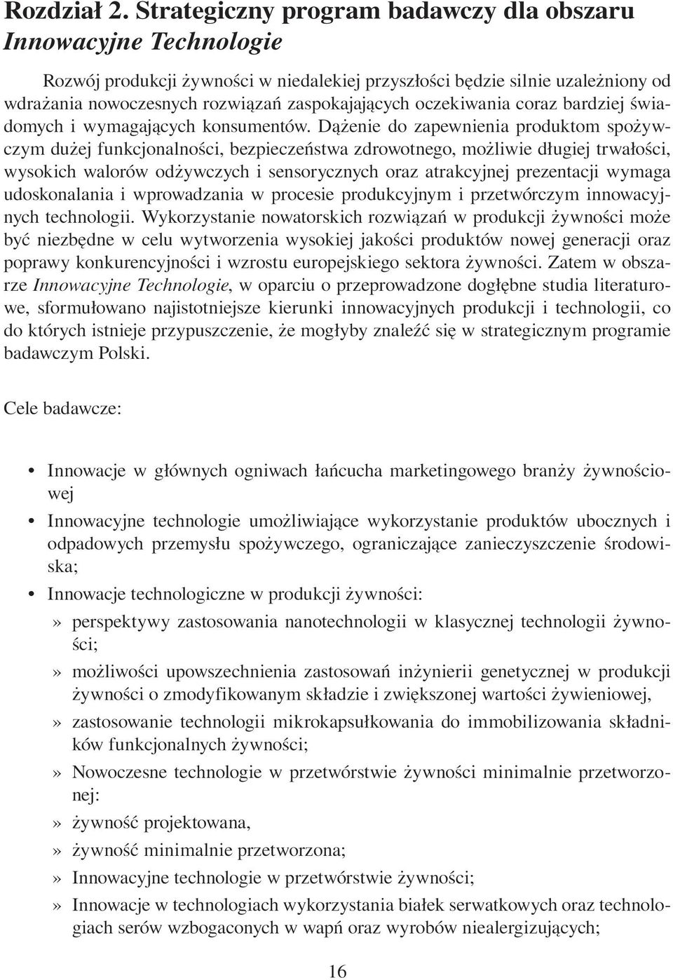 oczekiwania coraz bardziej świadomych i wymagających konsumentów.