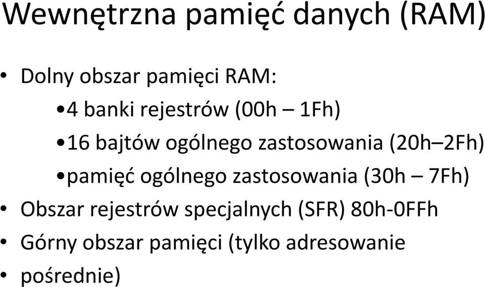 pamięd ogólnego zastosowania (30h 7Fh) Obszar rejestrów