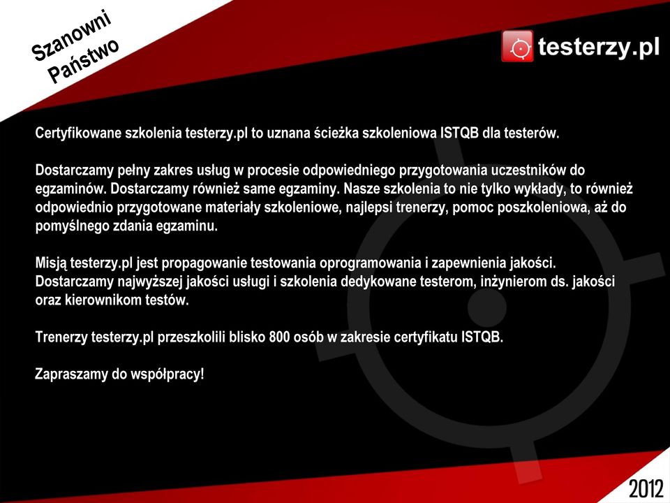 Nasze szkolenia to nie tylko wykłady, to również odpowiednio przygotowane materiały szkoleniowe, najlepsi trenerzy, pomoc poszkoleniowa, aż do pomyślnego zdania egzaminu.