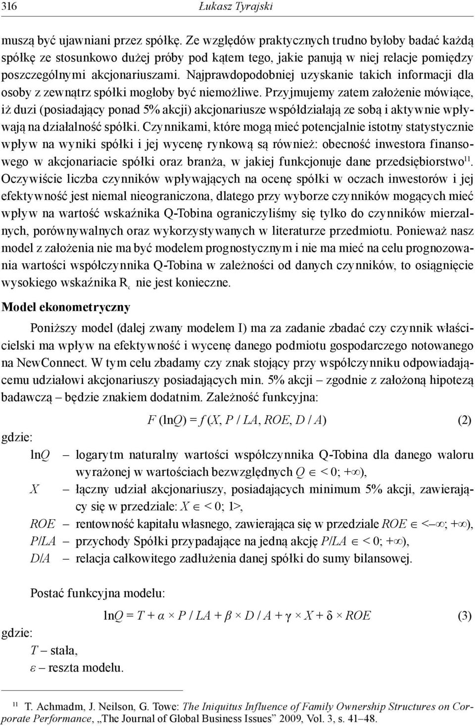 Najprawdopodobniej uzyskanie takich informacji dla osoby z zewnątrz spółki mogłoby być niemożliwe.