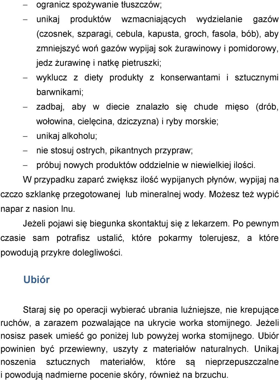 ryby morskie; unikaj alkoholu; nie stosuj ostrych, pikantnych przypraw; próbuj nowych produktów oddzielnie w niewielkiej ilości.