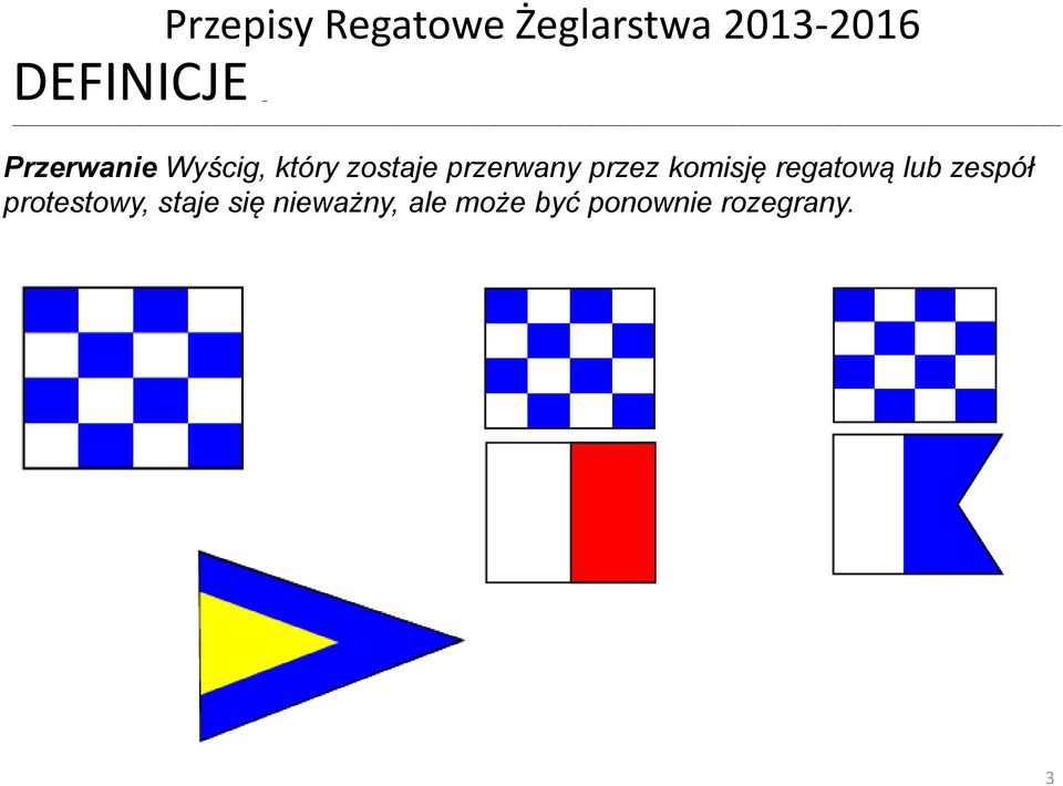 przerwany przez komisję regatową lub zespół