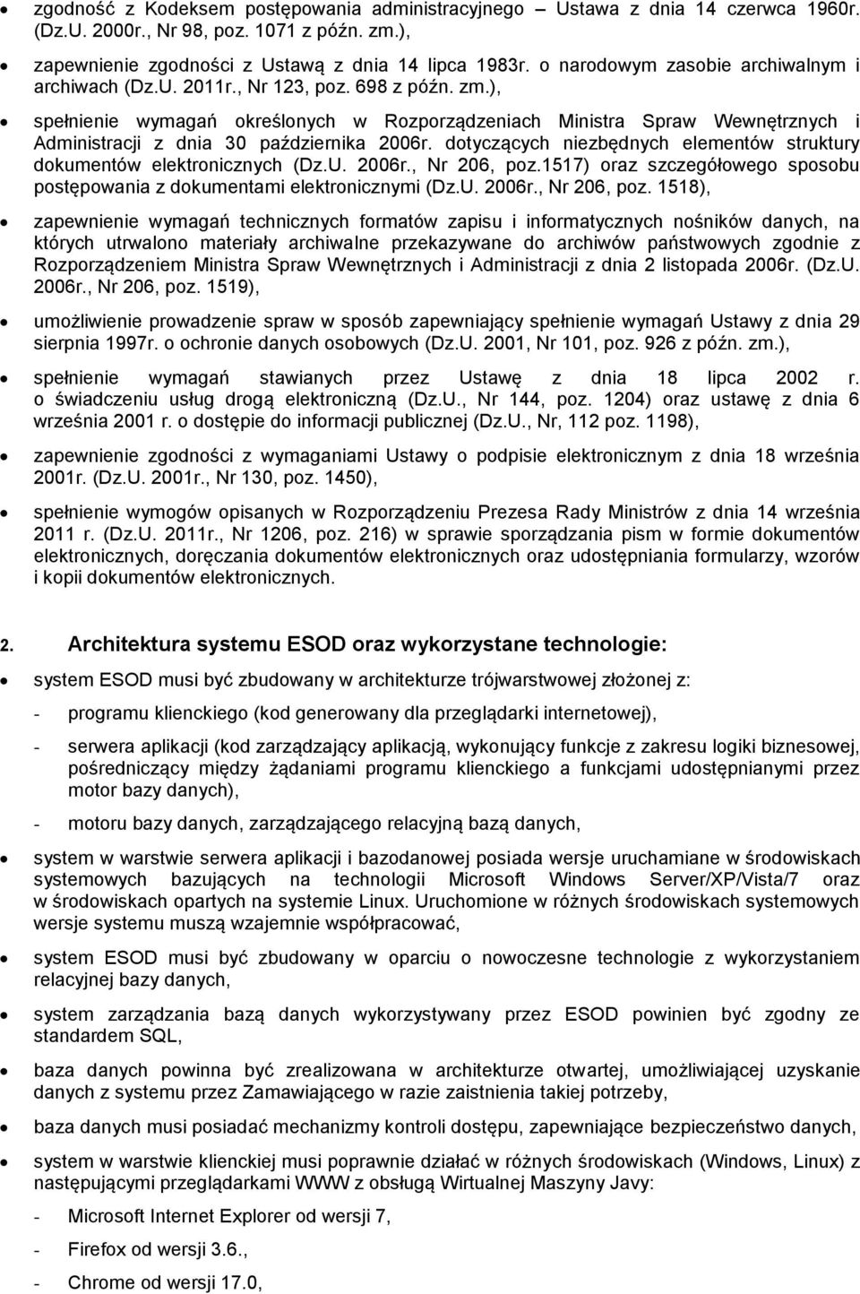 ), spełnienie wymagań określonych w Rozporządzeniach Ministra Spraw Wewnętrznych i Administracji z dnia 30 października 2006r.