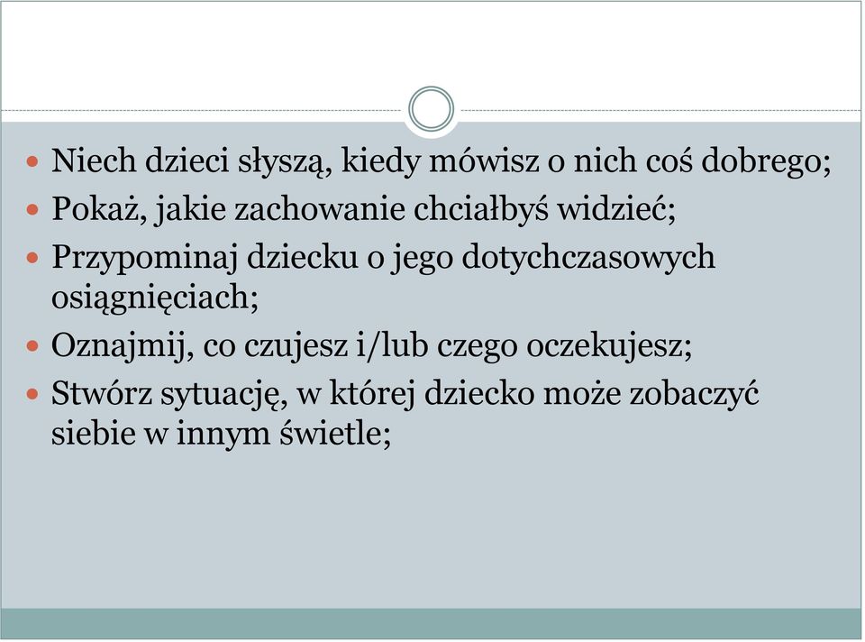 dotychczasowych osiągnięciach; Oznajmij, co czujesz i/lub czego