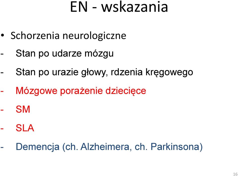 kręgowego - Mózgowe porażenie dziecięce - SM -